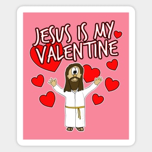 Jesus Is My Valentine Christian Church Humor Single Magnet